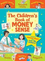 The Children's Book of Money Sense: Spending Wisely, Earning, Regular Saving, Keeping Track, Bud 178270065X Book Cover