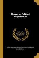 Essays on Political Organization 0526265930 Book Cover