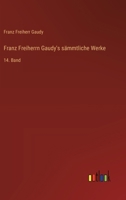 Franz Freiherrn Gaudy's sämmtliche Werke: 14. Band 3368669613 Book Cover