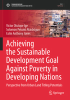 Achieving the Sustainable Development Goal Against Poverty in Developing Nations: Perspective from Urban Land Titling Potentials 3031595890 Book Cover