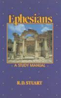Ephesians: A Study Manual 0875524478 Book Cover