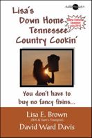 Lisa's Down Home Tennessee Country Cookin' 1892642484 Book Cover