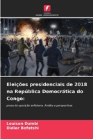 Eleições presidenciais de 2018 na República Democrática do Congo 6206895548 Book Cover