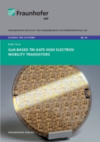 GaN-Based Tri-Gate High Electron Mobility Transistors. 3839613418 Book Cover