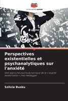 Perspectives existentielles et psychanalytiques sur l'anxiété (French Edition) 6209902529 Book Cover