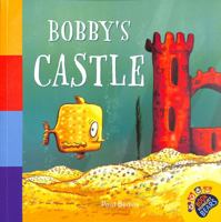 Bobby's Castle 191267873X Book Cover