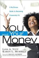 You and Your Money: A No-Stress Guide to Becoming Financially Fit 0131003100 Book Cover