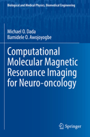 Computational Molecular Magnetic Resonance Imaging for Neuro-oncology 3030767302 Book Cover