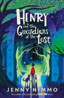 Henry and the Guardians of the Lost 1405280875 Book Cover