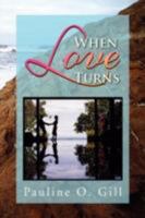When Love Turns 1425796559 Book Cover