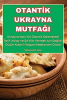Otantİk Ukrayna MutfaĞi 1836233507 Book Cover