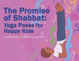 The Promise of Shabbat:: Yoga Poses for Happy Kids 1667819917 Book Cover