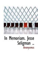 In Memoriam. Jesse Seligman 0530862646 Book Cover