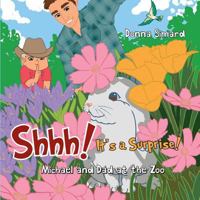 Shhh! It's a Surprise: Michael and Dad at the Zoo 1486603955 Book Cover