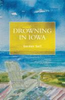 Drowning in Iowa 1460270835 Book Cover