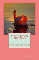 The Light on the Swan 1502913747 Book Cover
