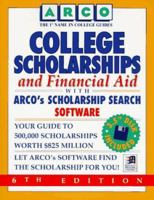 College Scholarships and Financial Aid With Arco's Scholarship Search Software (Arco College Scholarships & Financial Aid)