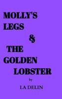 Molly's Legs and the Golden Lobster 1388639041 Book Cover