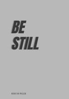 BE STILL 1962210529 Book Cover