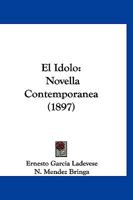 El Idolo: Novella Contemporanea (1897) 116114935X Book Cover