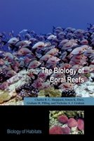 The Biology of Coral Reefs 0198566360 Book Cover