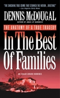 In the Best of Families: The Anatomy of a True Tragedy 0446602353 Book Cover