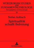 Spiritualitaet Schafft Befreiung: Der Entwurf Christlicher Existenz Bei Juan Luis Segundo 3631450788 Book Cover
