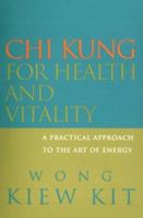 Chi Kung for Health and Vitality 0974995843 Book Cover