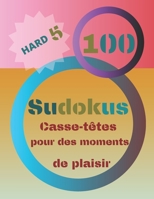 100 Sudokus: Casse-T�tes pour des moments de plaisir B083XTH6B1 Book Cover