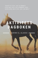 Aktivitetsdagboken: Ge ditt liv mer kontroll och mening B084Z4QLV5 Book Cover