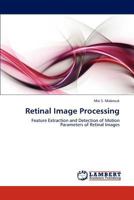 Retinal Image Processing 3848425521 Book Cover