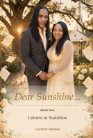 Dear Sunshine: Book One: Letters To Sunshine B0HD588NM2 Book Cover