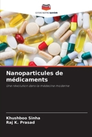 Nanoparticules de médicaments: Une révolution dans la médecine moderne (French Edition) 6204927914 Book Cover