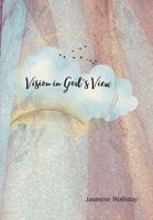 Vision in God's View B0CLPVSGK8 Book Cover