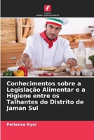 Conhecimentos sobre a Legislação Alimentar e a Higiene entre os Talhantes do Distrito de Jaman Sul (Portuguese Edition) 6630264789 Book Cover