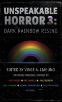 Unspeakable Horror 3: Dark Rainbow Rising 1957133457 Book Cover