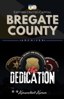 The Dedication: Bregate County Archives (Eastern United Capital - The Archives) B0FDW2VVHZ Book Cover