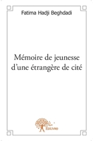 Mémoire de jeunesse d'une étrangère de cité (French Edition) 2356074643 Book Cover