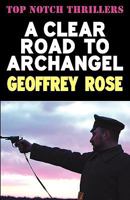 A Clear Road to Archangel : A Story of Escape in 1917 0312143508 Book Cover
