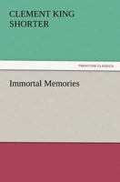 Immortal Memories 1537750666 Book Cover