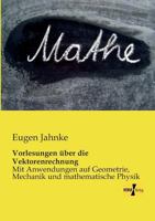 Vorlesungen Uber Die Vektorenrechnung 3956108612 Book Cover