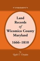 Land Records Wicomico County, Maryland, 1666-1810 0788452711 Book Cover