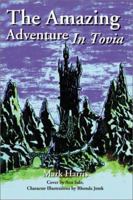 The Amazing Adventure In Tovia 0595192300 Book Cover