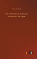 Das Judengrab. Aus Bimbos Seelenwanderungen (German) B0BYRTGSHM Book Cover