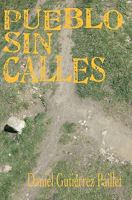 Pueblo Sin Calles 1453801731 Book Cover