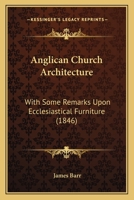 Anglican Church Architecture... 1166460169 Book Cover