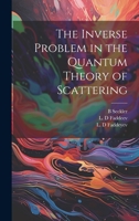 The Inverse Problem in the Quantum Theory of Scattering 1019413190 Book Cover