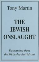 The Jewish Onslaught: Dispatches from the Wellesley Battlefront 1574781855 Book Cover