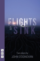 Flights and Sink: Two Plays 1848429398 Book Cover