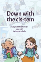 Down with the Cis-tem B08SP45NTK Book Cover